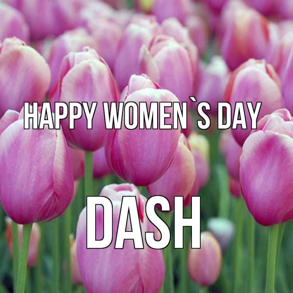 Greetings card с именем, Dash happy women`s day на международный женский день 3 Greetings with text for free download 